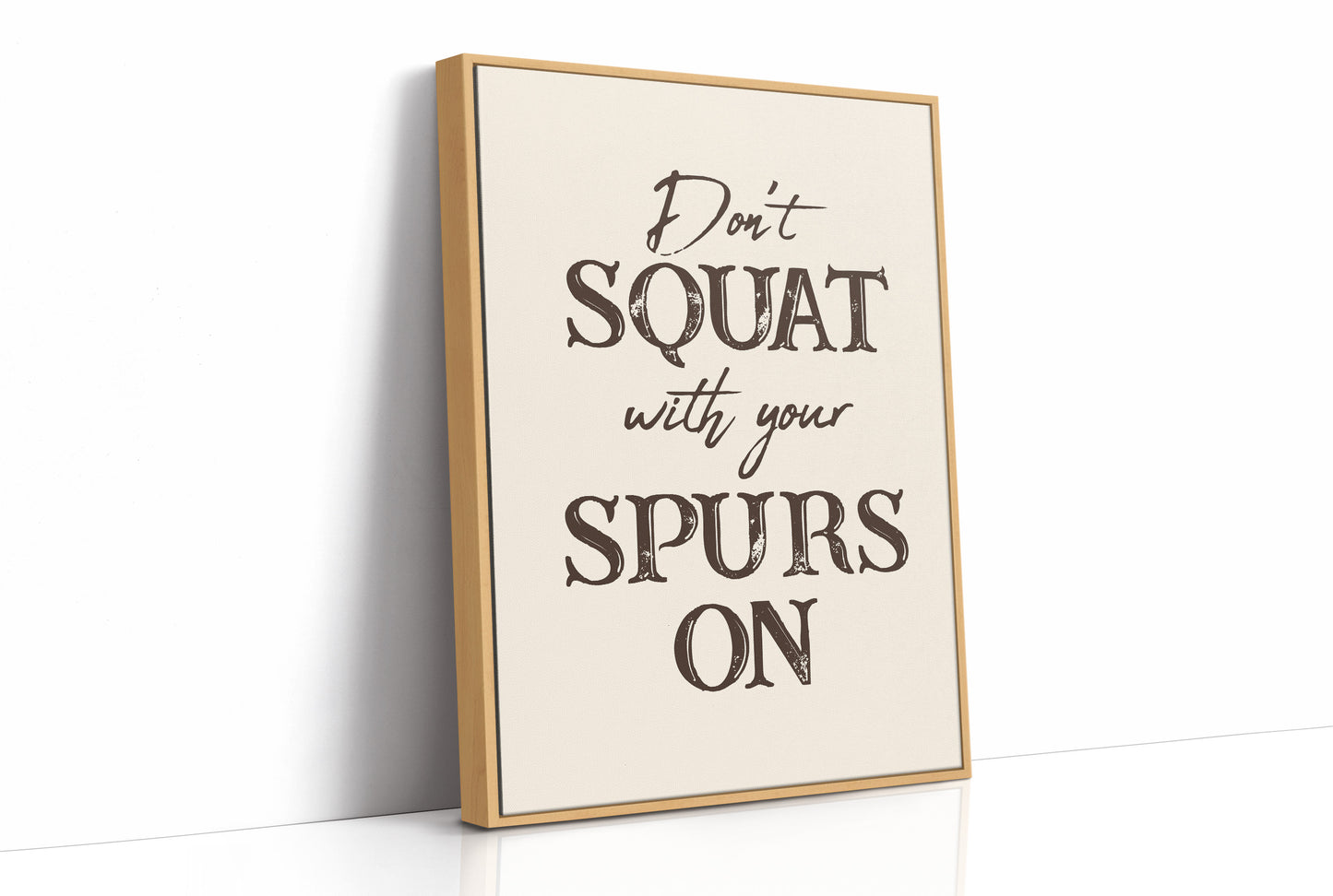 Dont Squat with Your Spurs On