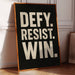 Defy Resist Win Bold Protest Print
