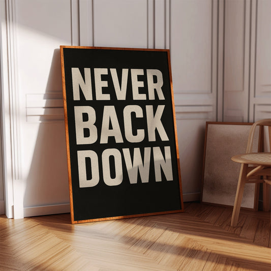 Never Back Down Grit Typography Poster