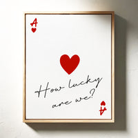 How Lucky Are We?