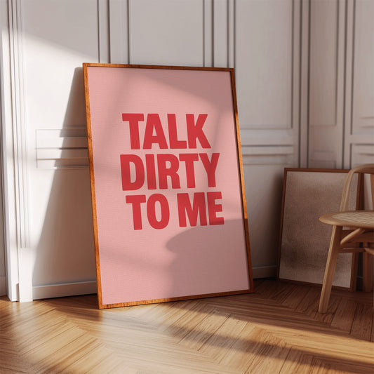 Talk Dirty to Me Bold Pink Print
