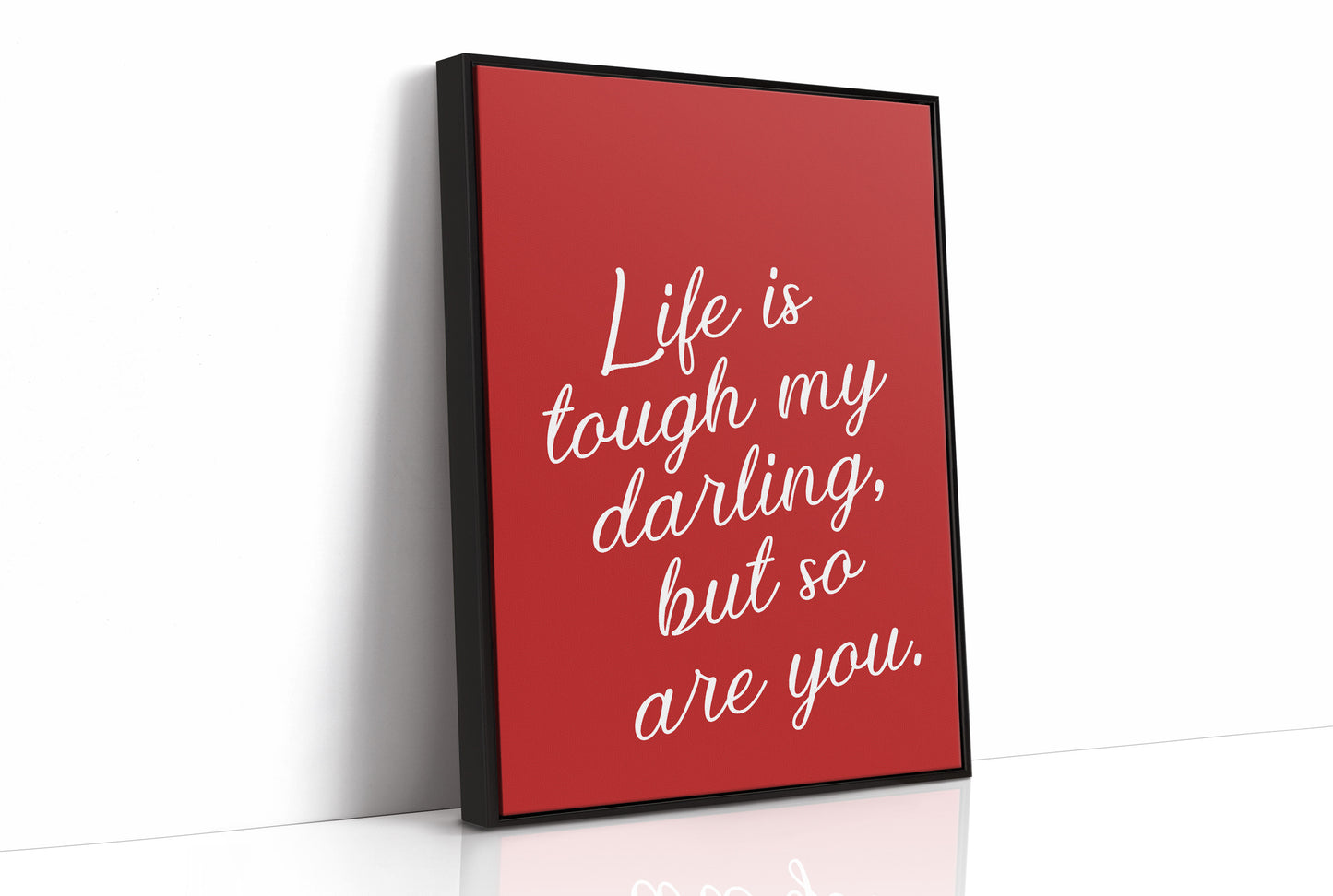 Life Is Tough Darling