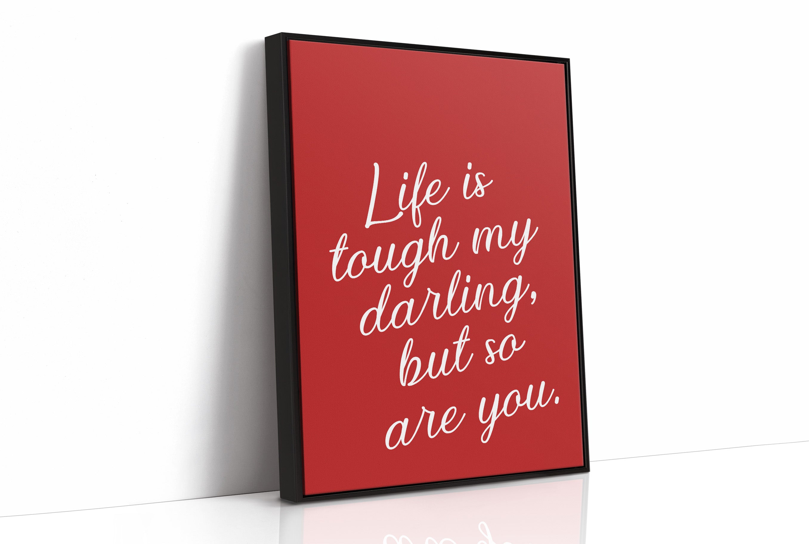 Life Is Tough Darling
