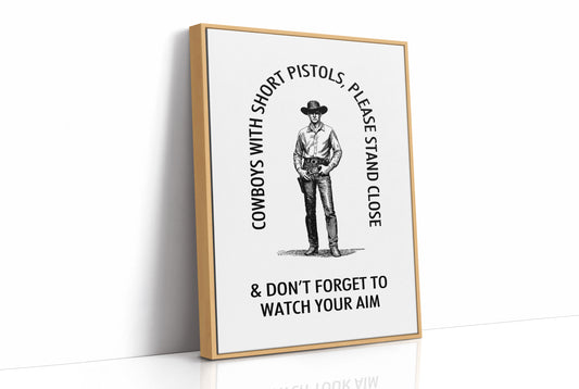 Watch Your Aim Cowboy Humor