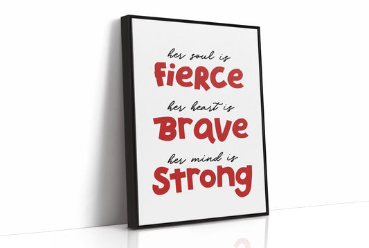 Her Soul Fierce Heart Brave