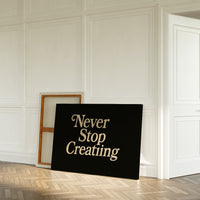 Never Stop Creating Retro Quote Print
