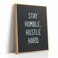 Stay Humble, Hustle Hard