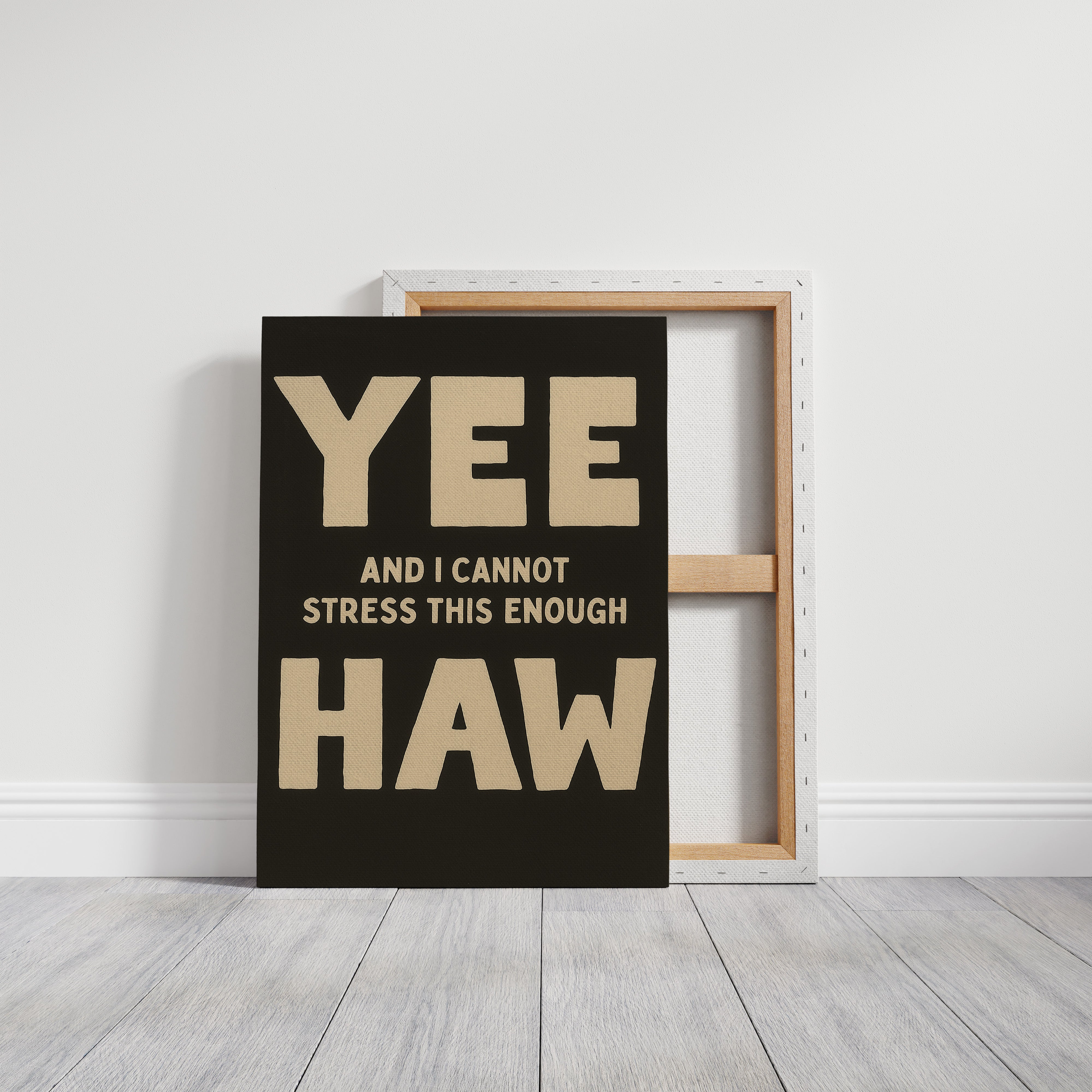 Yee Haw and I Cannot Stress This Enough