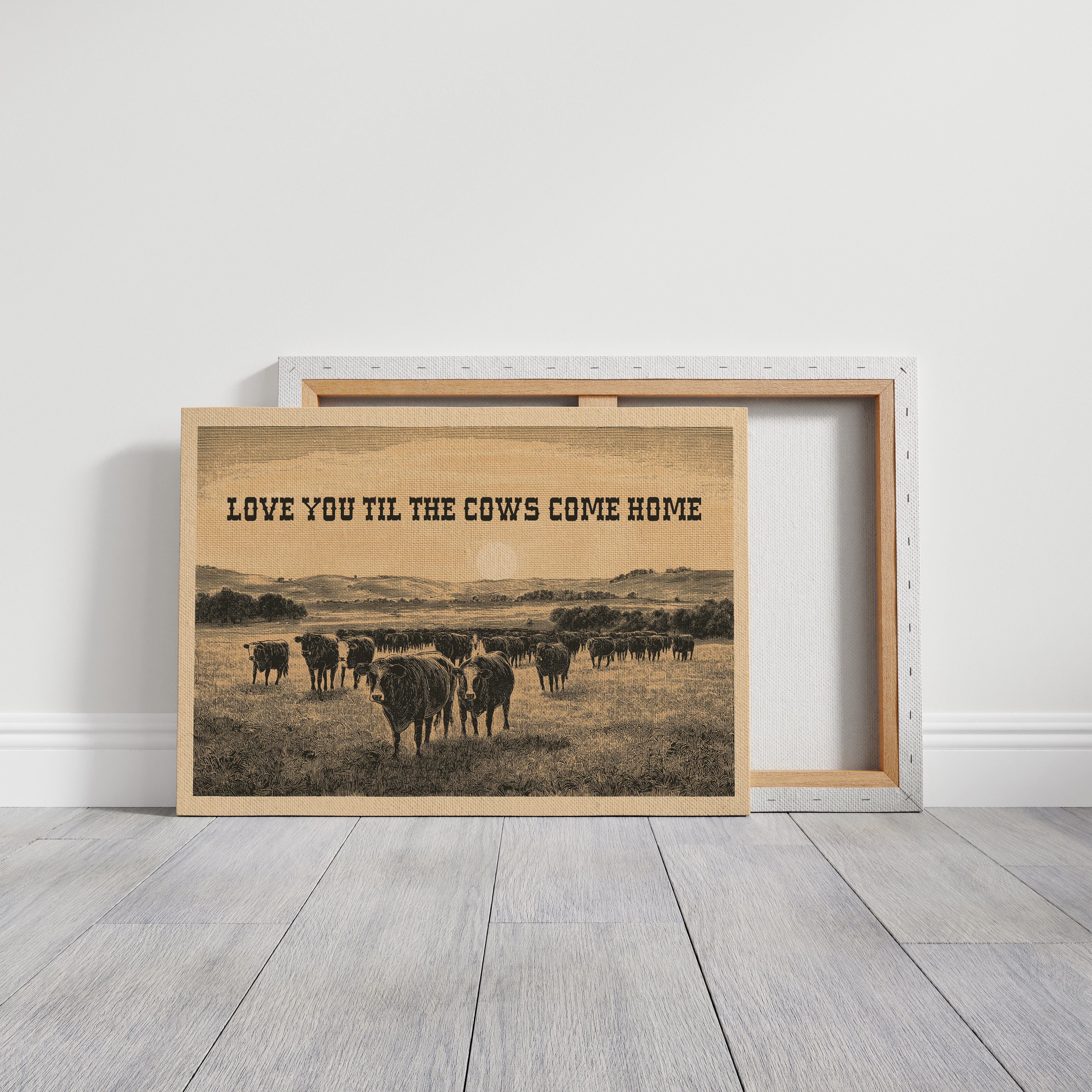 Love You Til the Cows Come Home