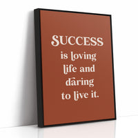 Success Is Loving Life