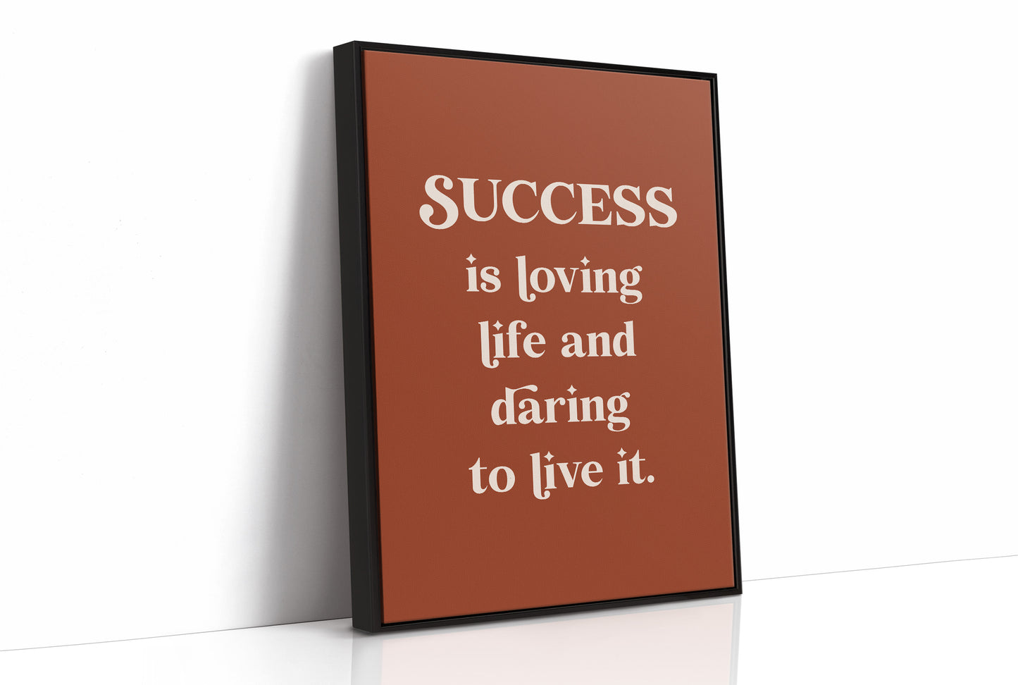 Success Is Loving Life