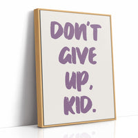 Don't Give Up, Kid