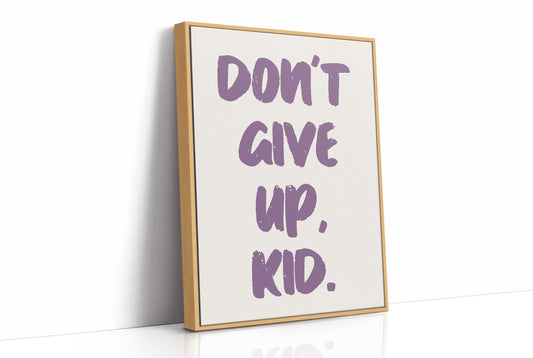 Don't Give Up, Kid