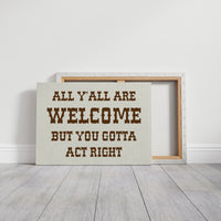 All Y'all Are Welcome Sign