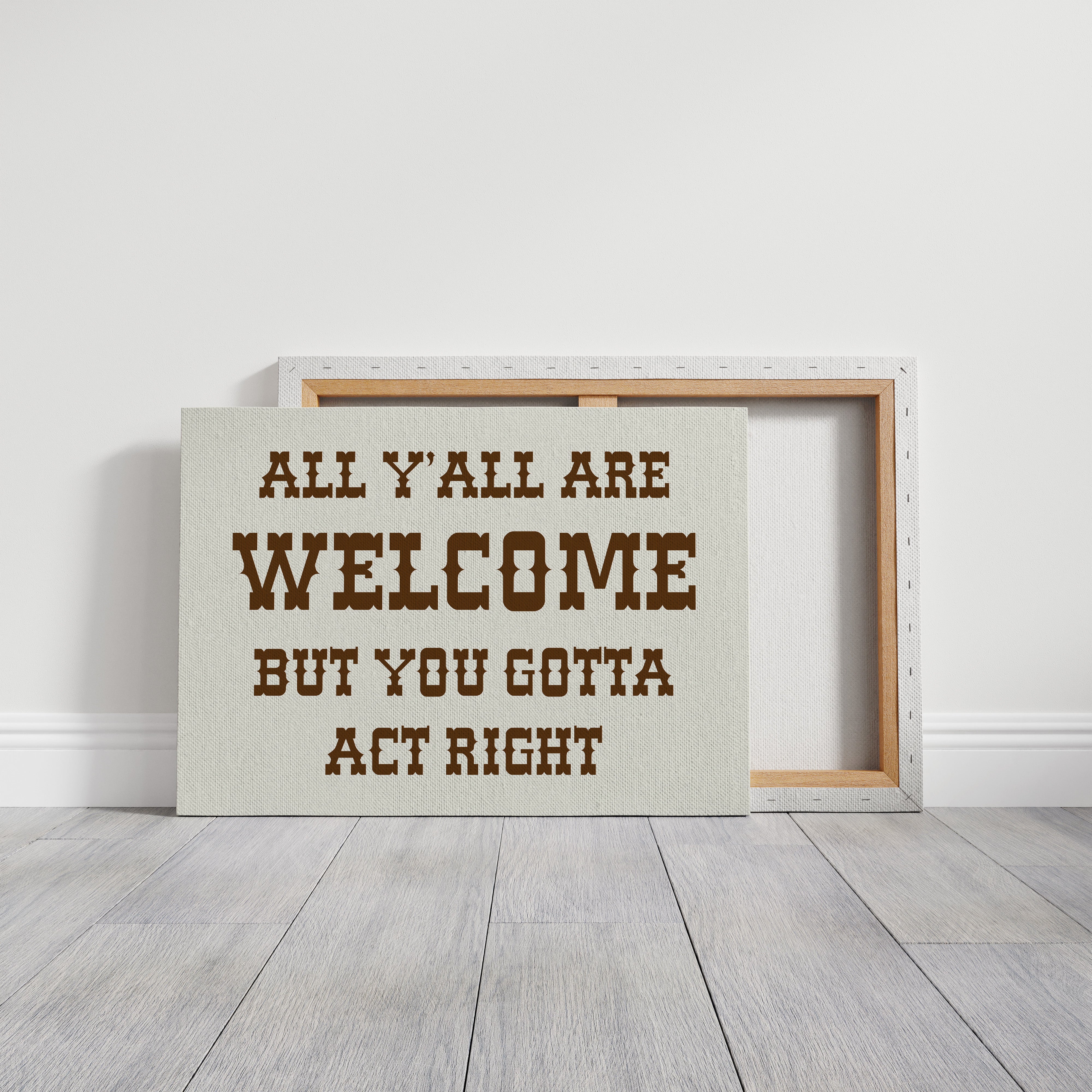 All Y'all Are Welcome Sign
