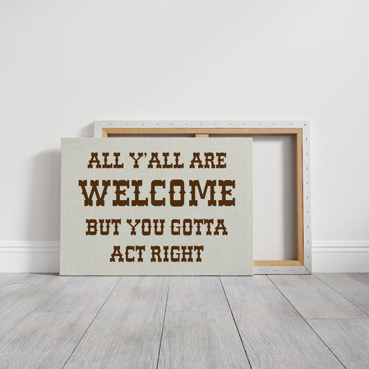 All Y'all Are Welcome Sign