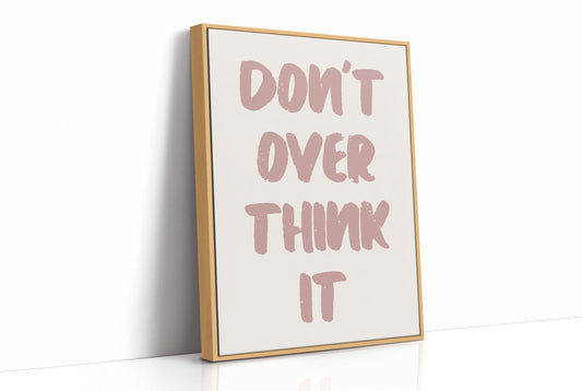 Don't Overthink It