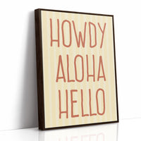 Howdy Aloha Hello