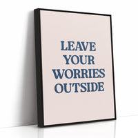 Leave Your Worries Outside