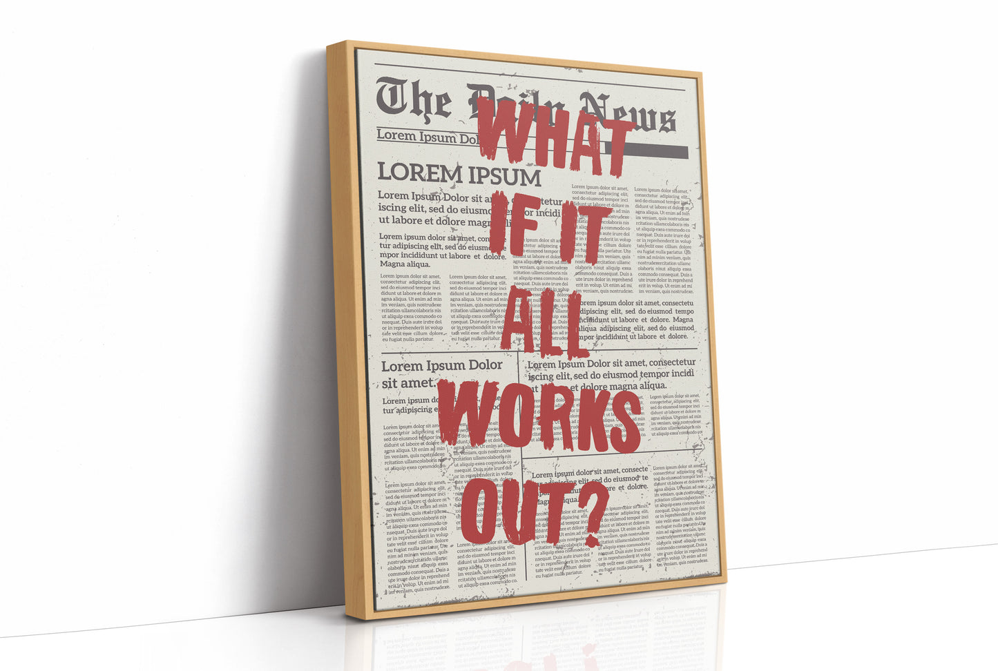 What If It All Works Out? Newsprint Manifesto