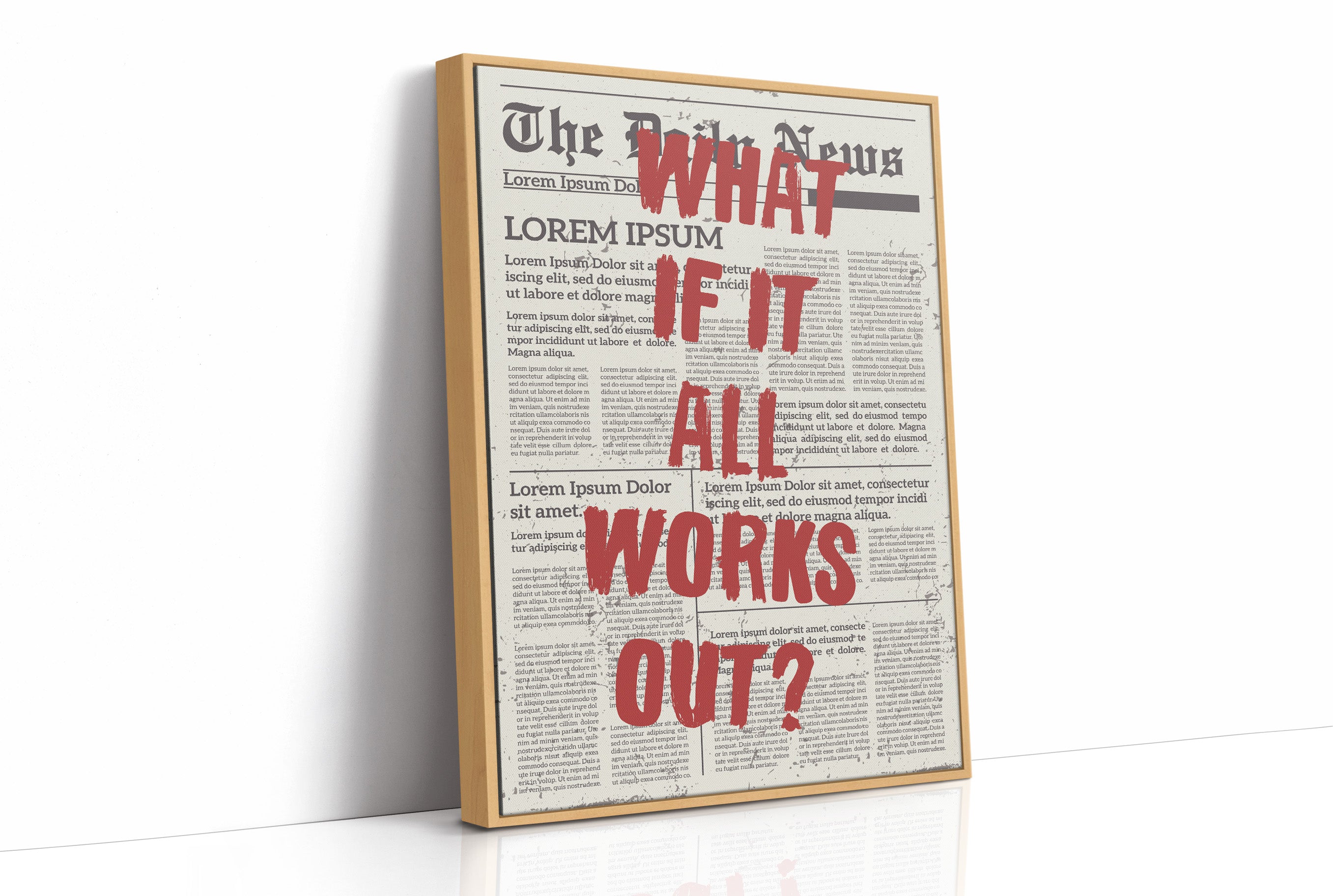 What If It All Works Out? Newsprint Manifesto