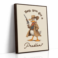 Hey You Got a Problem