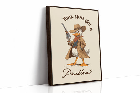 Hey You Got a Problem