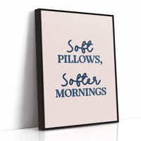 Soft Pillows, Softer Mornings