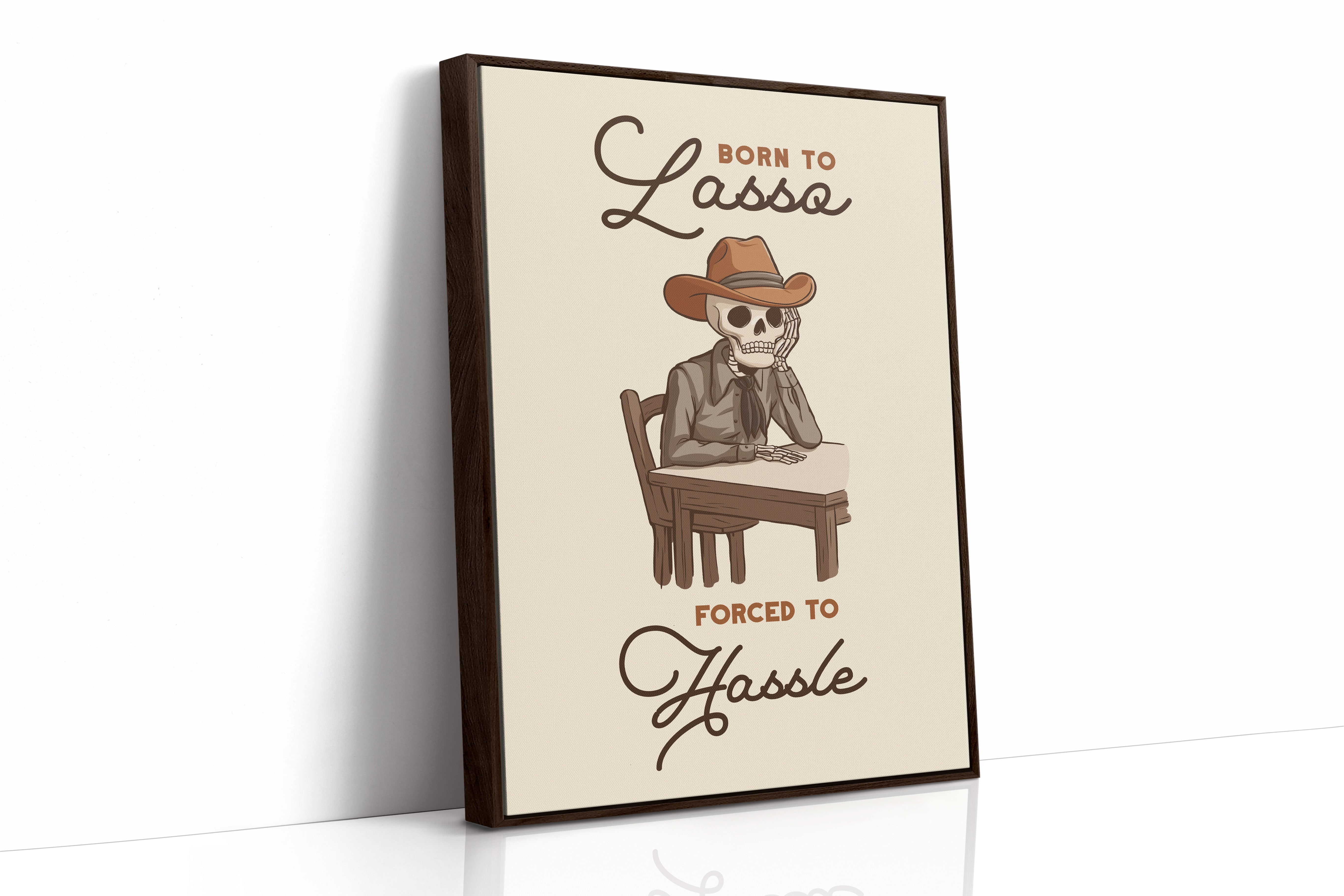 Born to Lasso Forced to Hassle