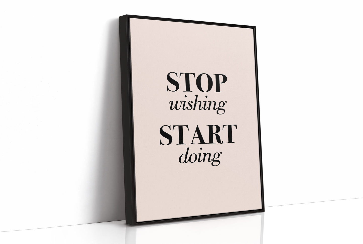 Stop Wishing Start Doing