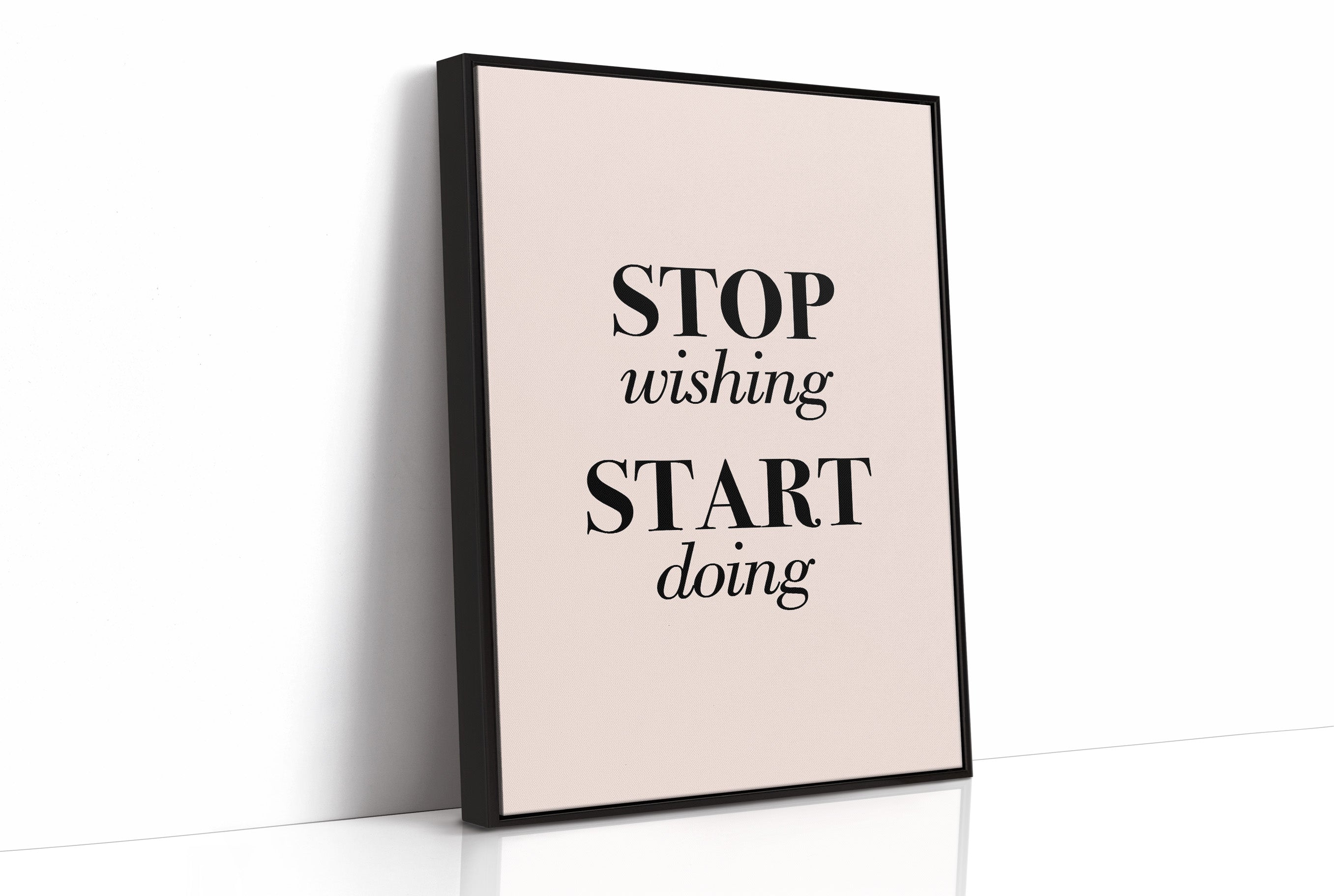 Stop Wishing Start Doing