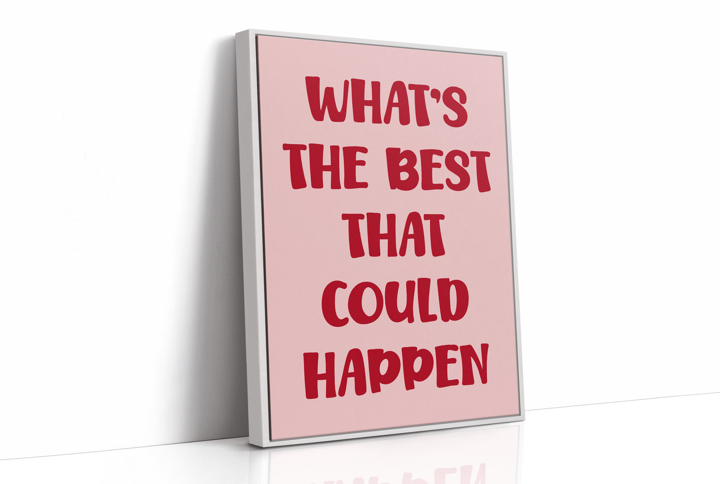 Whats The Best That Could Happen Quote