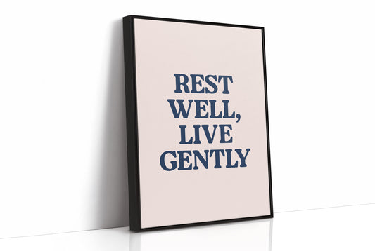 Rest Well, Live Gently