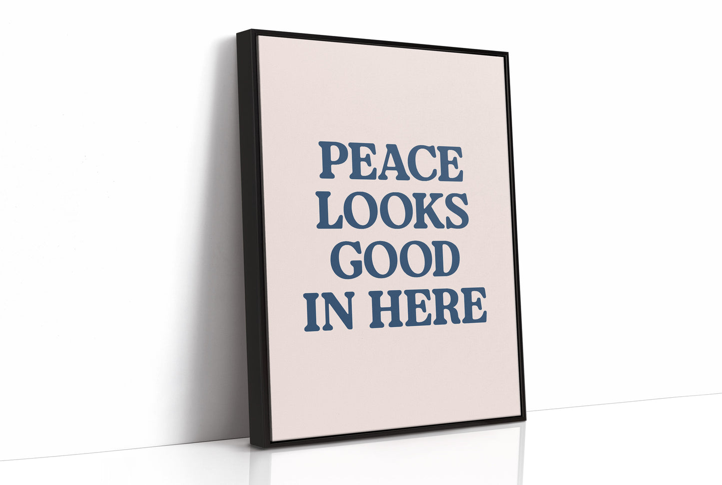 Peace Looks Good In Here