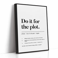 Do It For The Plot