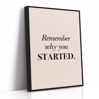 Remember Why You Started