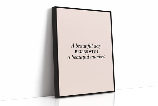 A Beautiful Day Begins With A Beautiful Mindset