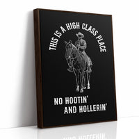 High Class Place No Hootin Hollerin