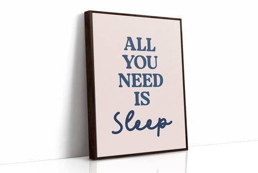 All You Need Is Sleep