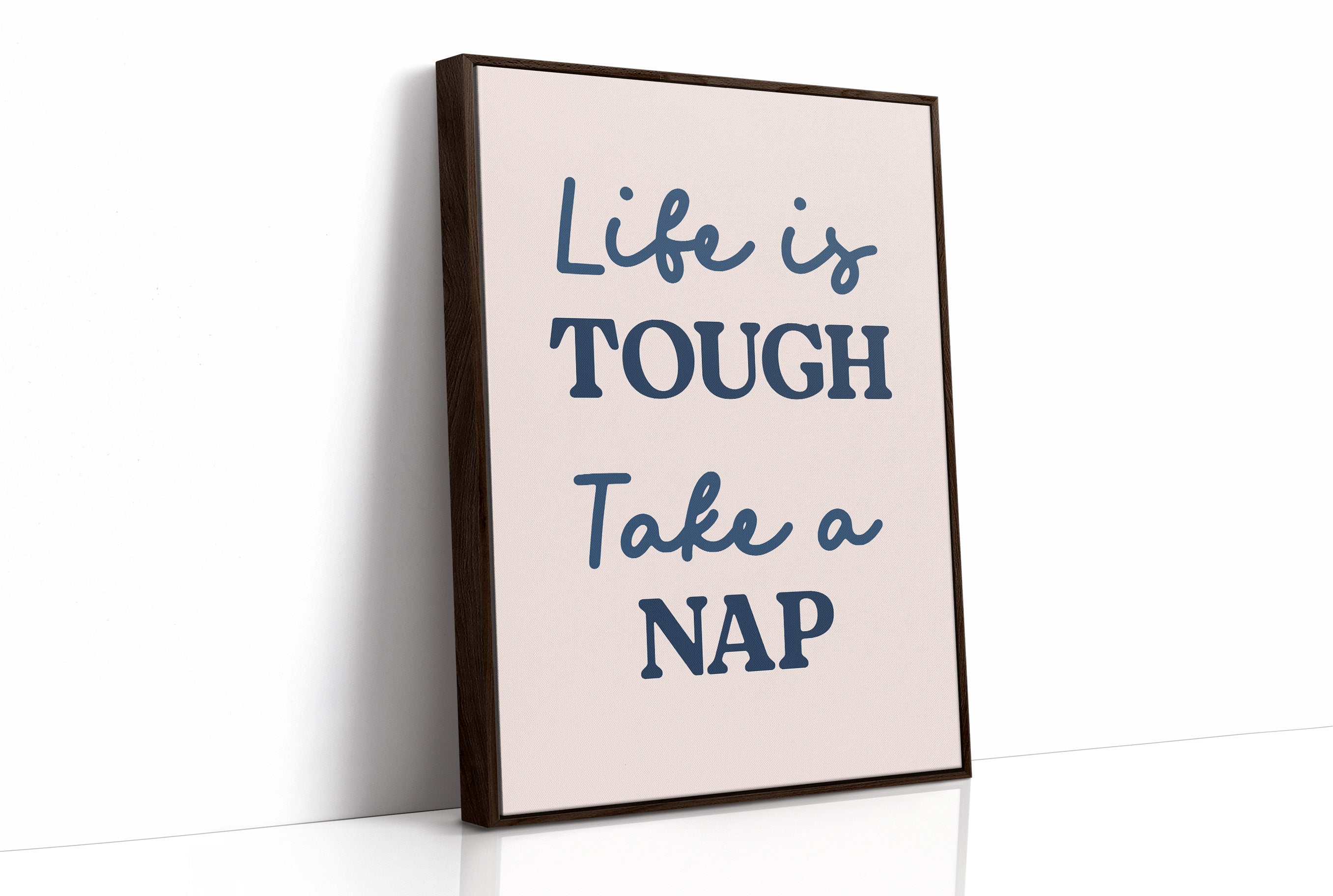 Life Is Tough, Take a Nap