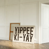 Yippee Ki-Yay Western Typography Print