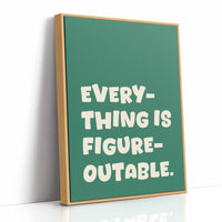 Everything Is Figureoutable Quote