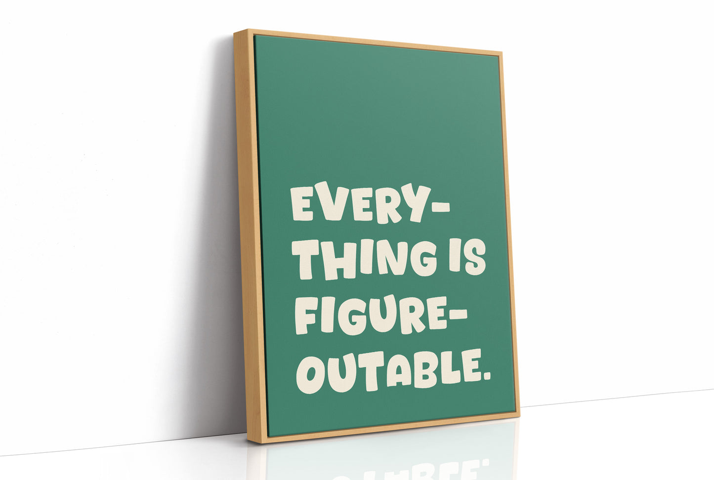 Everything Is Figureoutable Quote