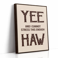 Yee Haw Western Quote