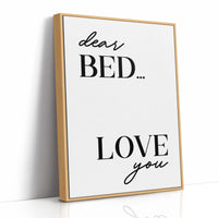 Dear Bed I Love You Quote