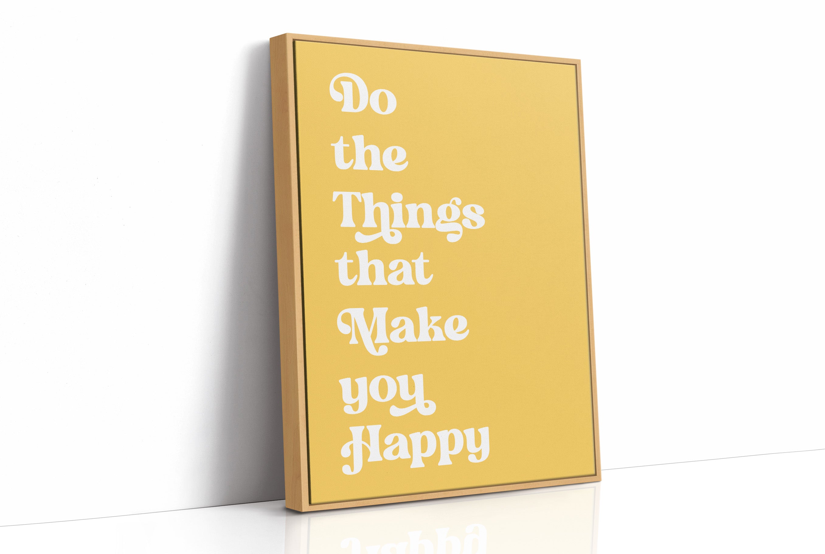 Do The Things That Make You Happy