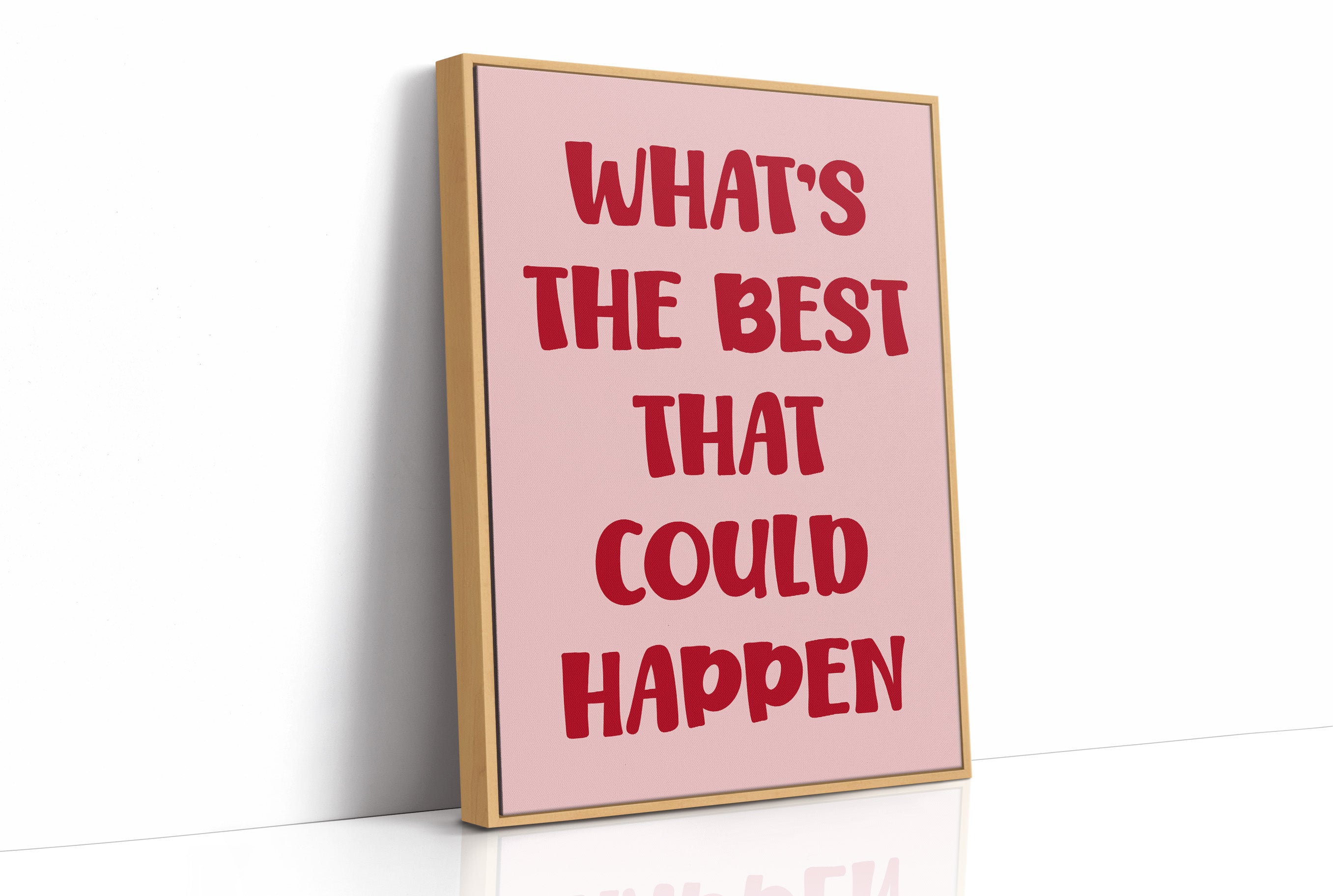 Whats The Best That Could Happen Quote