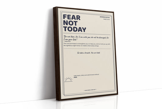 Morning Edition: Fear Not Today