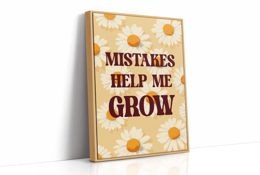 Mistakes Help Me Grow Daisy Quote