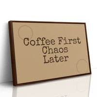 Coffee First, Chaos Later